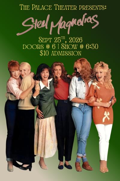 Steel magnolias presented by The Palace Theater