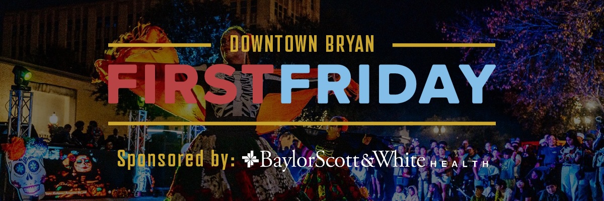 October '26 First Friday In Downtown Bryan