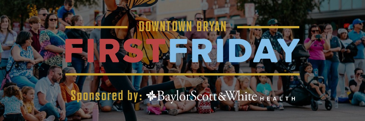 First Friday in Downtown Bryan 2026