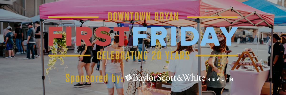 July First Friday In Downtown Bryan