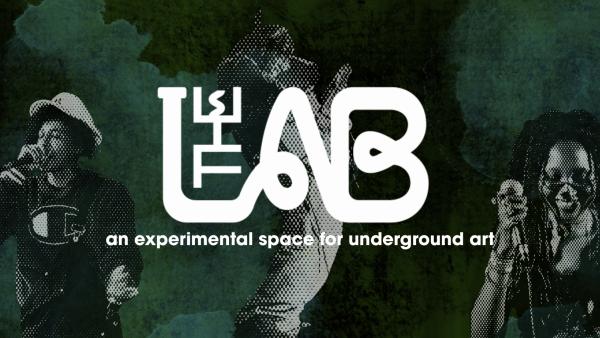 The Lab: An Experimental Space for Underground Art
