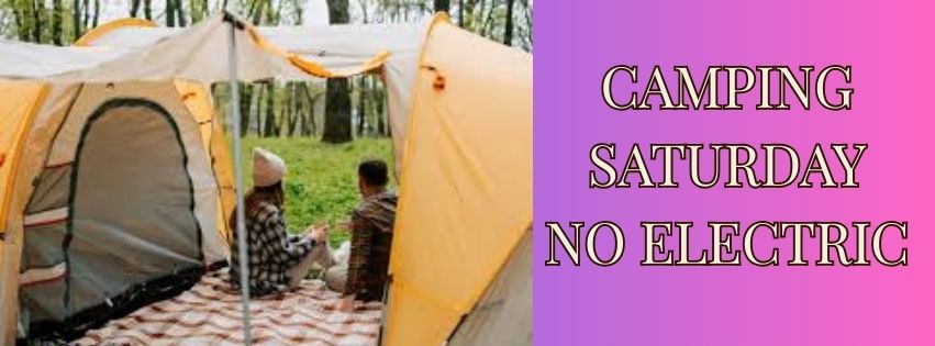 Saturday NO Electricty - Tent Only  Camping cover picture