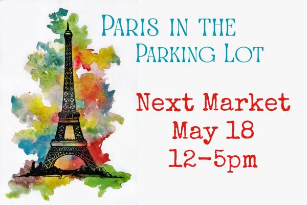 May 18 - Vendor - Paris in the Parking Lot May 18 - Vendor - Paris in the Parking Lot