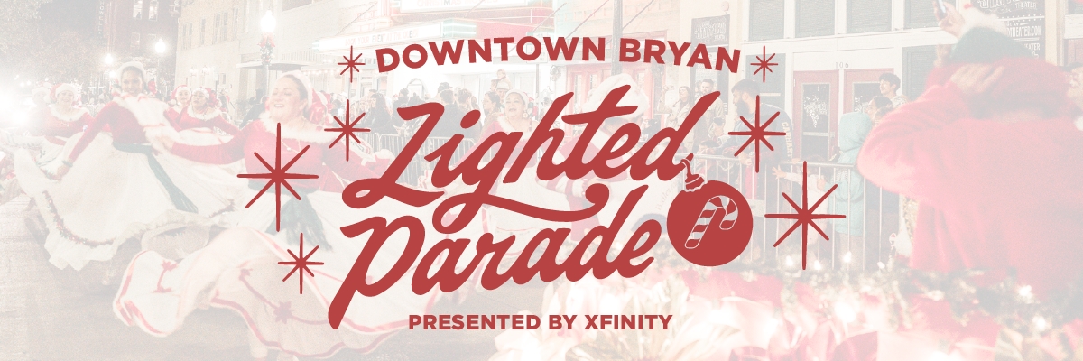 2026 Downtown Bryan Lighted Parade Presented by Xfinity