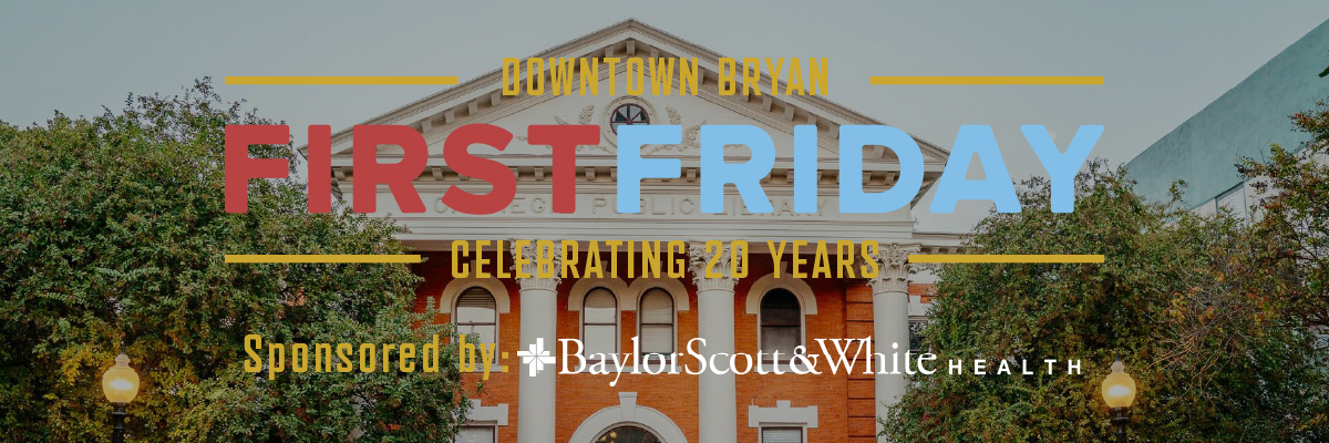 March First Friday In Downtown Bryan