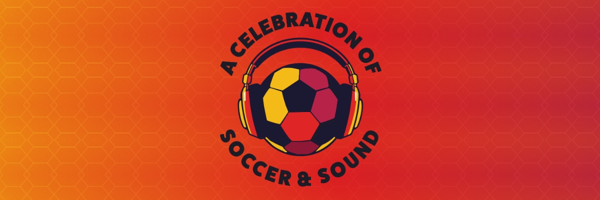A Celebration of Soccer and Sound