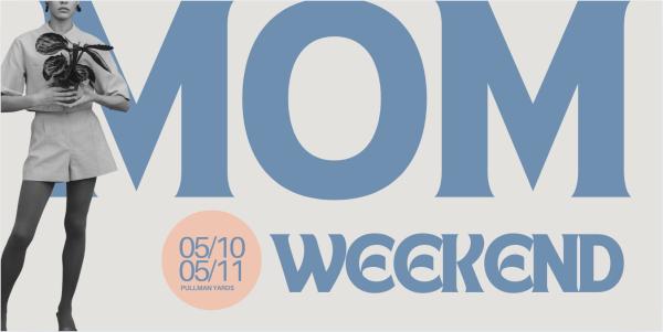 Mom Weekend