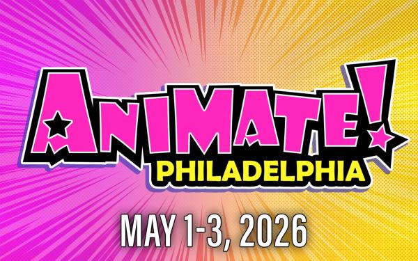 Animate!  Philadelphia 2026