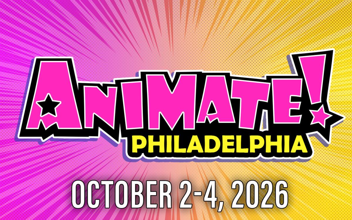 Animate!  Philadelphia 2026