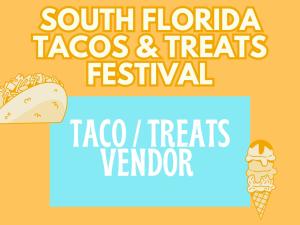 Tacos & Desserts Vendors (DBPR Licensed/Restaurants/Food Trucks)