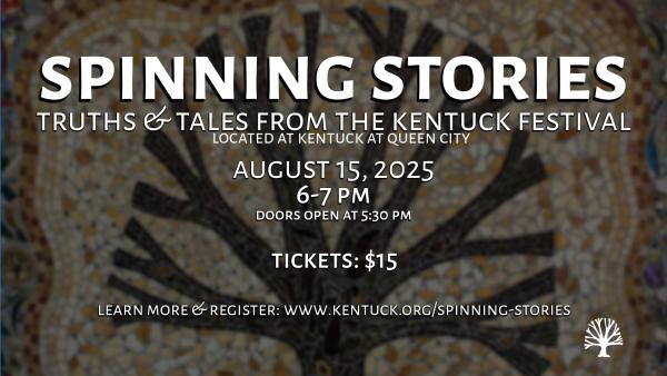 Spinning Stories: Truths and Tales from the Kentuck Festival