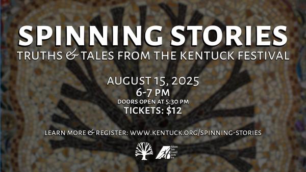 Spinning Stories: Truths and Tales from the Kentuck Festival