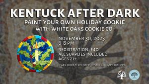 Registration for Kentuck After Dark: Paint Your Own Cookie cover picture