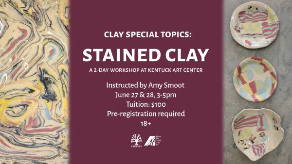 Clay Special Topics: Stained Clay