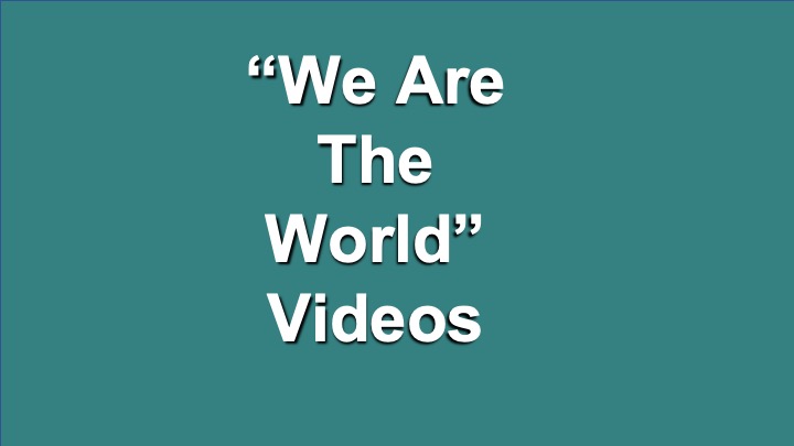 We are the world videos