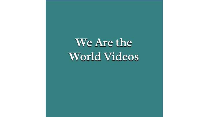 We Are The World Videos