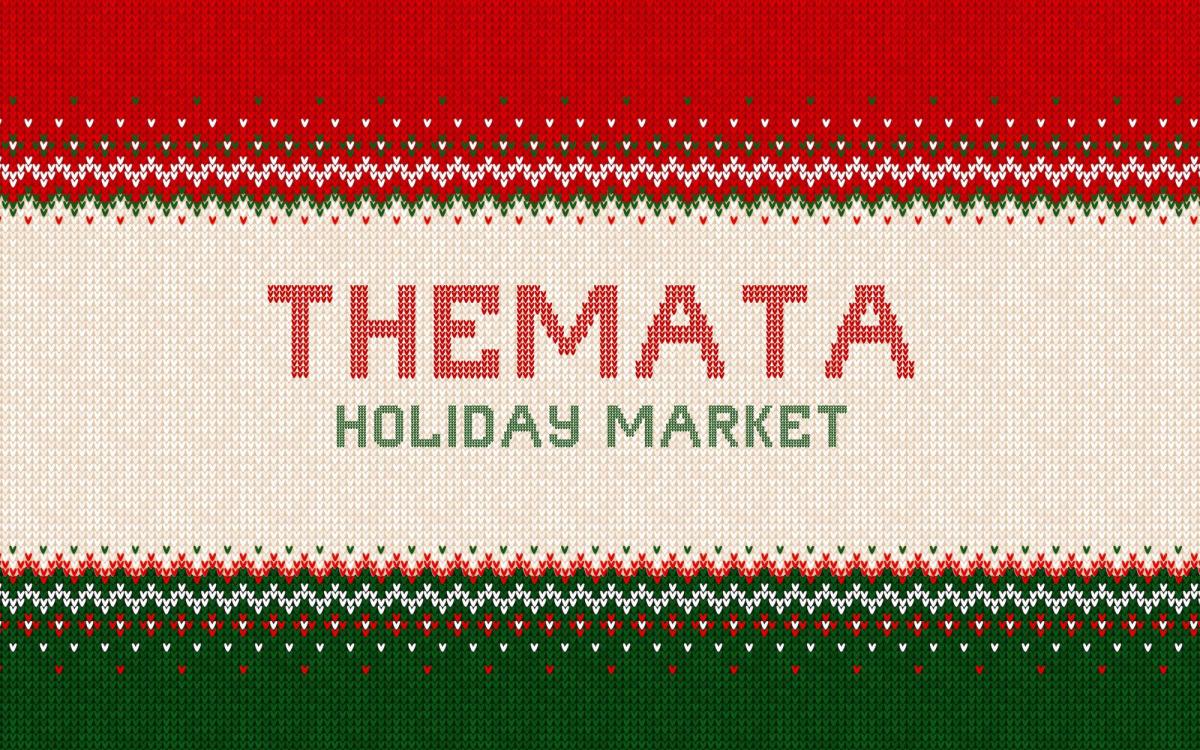 THEMATA 2025 Holiday Markets