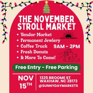 The November Stroll Market ( Nov 15th)