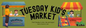 Tuesday Kids Market at the Kalamazoo Farmers Market