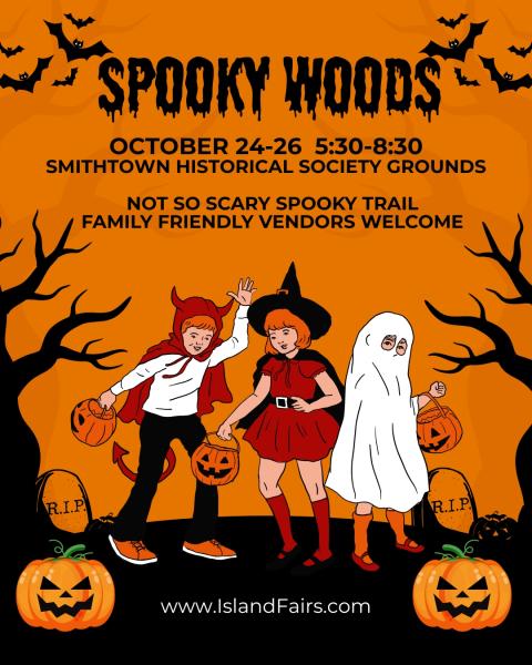 Spooky Woods at the Smithtown Historical Society Spooky Woods at the Smithtown Historical Society