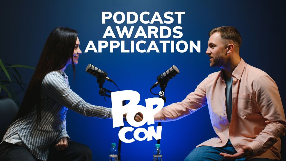 PopCon Podcast Awards Submission