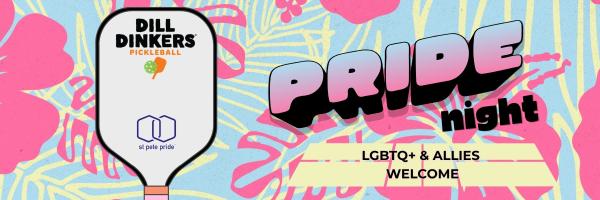 Pride Night at Dill Dinkers - August 16th