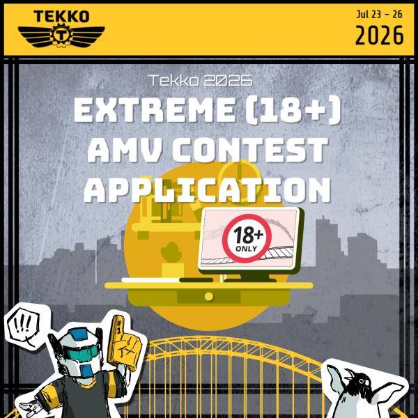 Tekko 2026 Extreme AMV Contest (18+) entry form