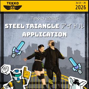 Steel Triangle アイドル: Tekko's Premiere Idol Showcase! - Tekko 2026