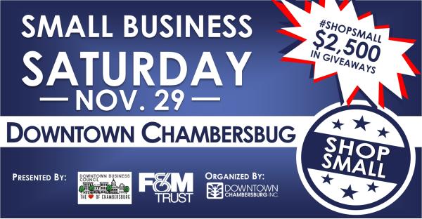 Small Business Saturday in Downtown Chambersburg - co-presented by Downtown Business Council of Chambersburg and F&M Trust