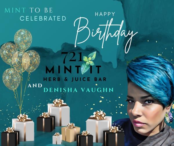 Mint to Be Celebrated - Happy Birthday 721 Mint It & Denisha Vaughn Day Party