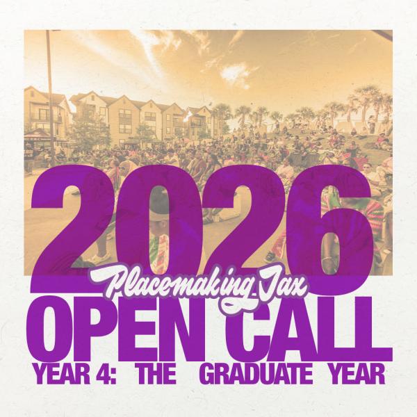 The Graduate Year: PlacemakingJax 4.0