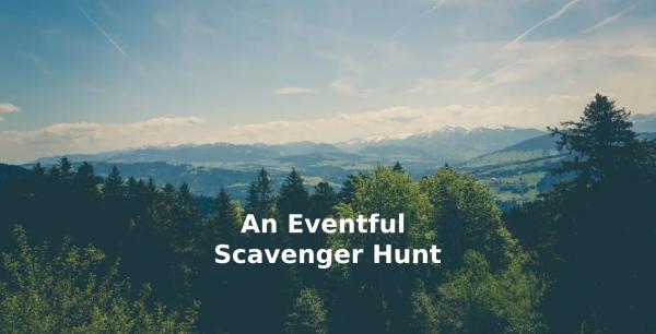 [TEST] An Eventful Scavenger Hunt Part 2