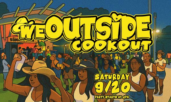 We Outside Cookout
