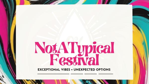 NotATypical Festival 2026