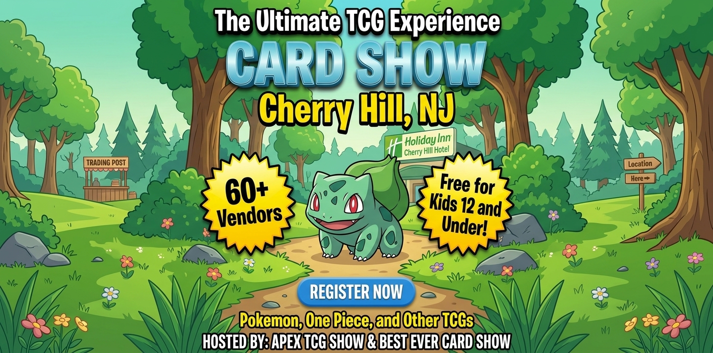 Apex TCG Card Show - Cherry Hill, NJ