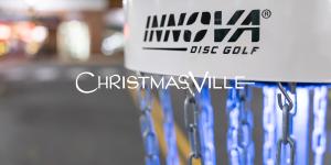 ChristmasVille Classic: Disc Golf Tournament