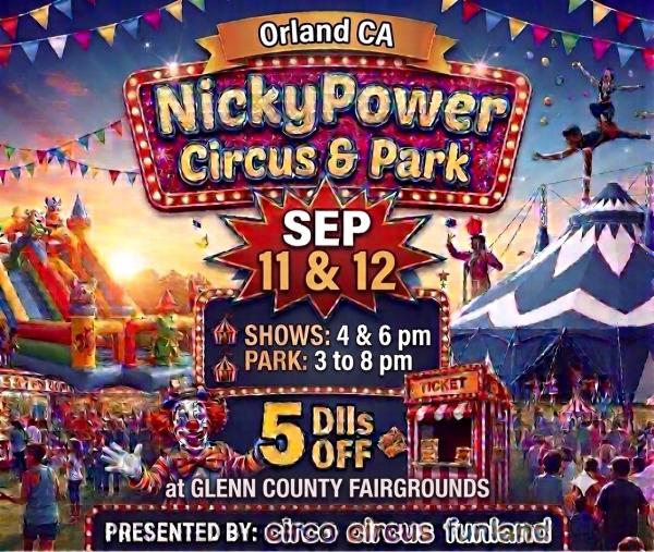 ORLAND, CA. NickyPower Circus & Park