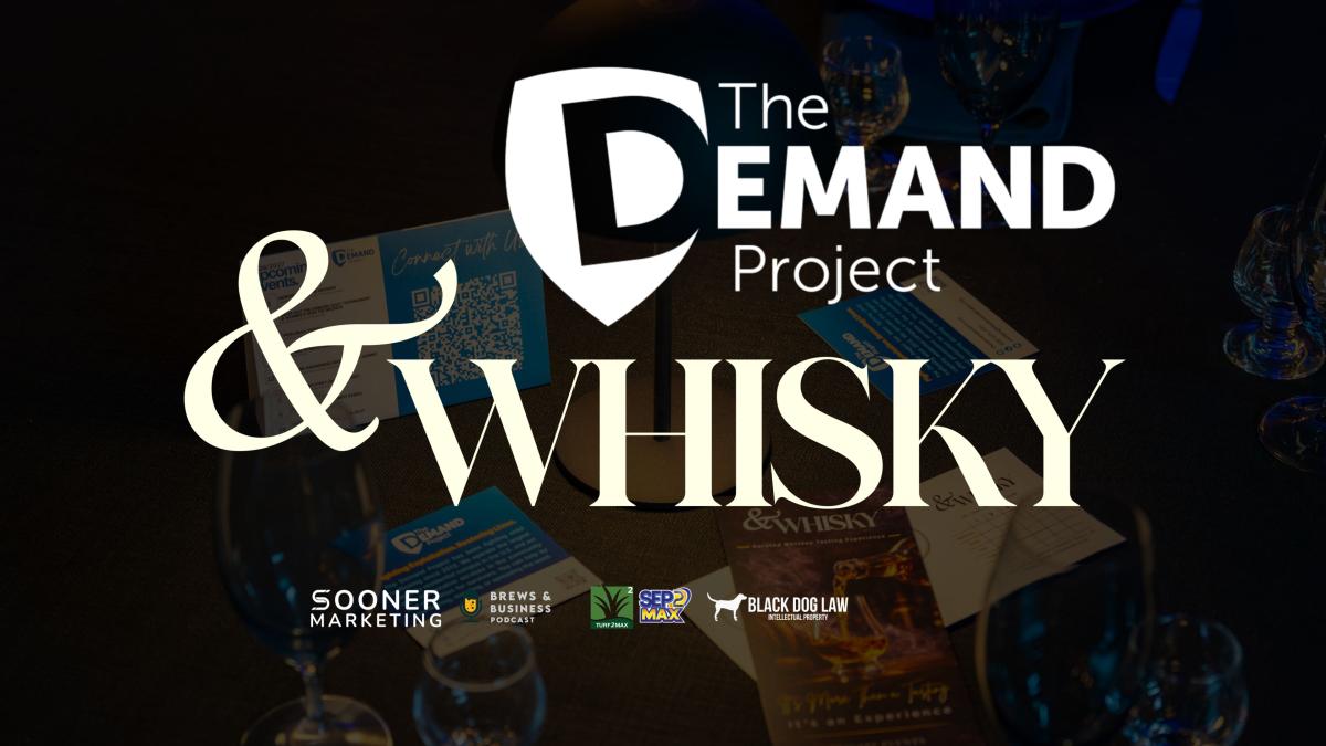 The Demand Project &Whisky