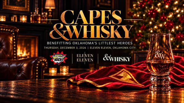 Capes &Whisky Benefitting Oklahoma's Littlest Heroes