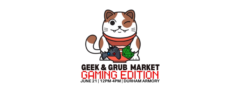 2026 Durham Geek and Grub Market (Gaming  Edition)