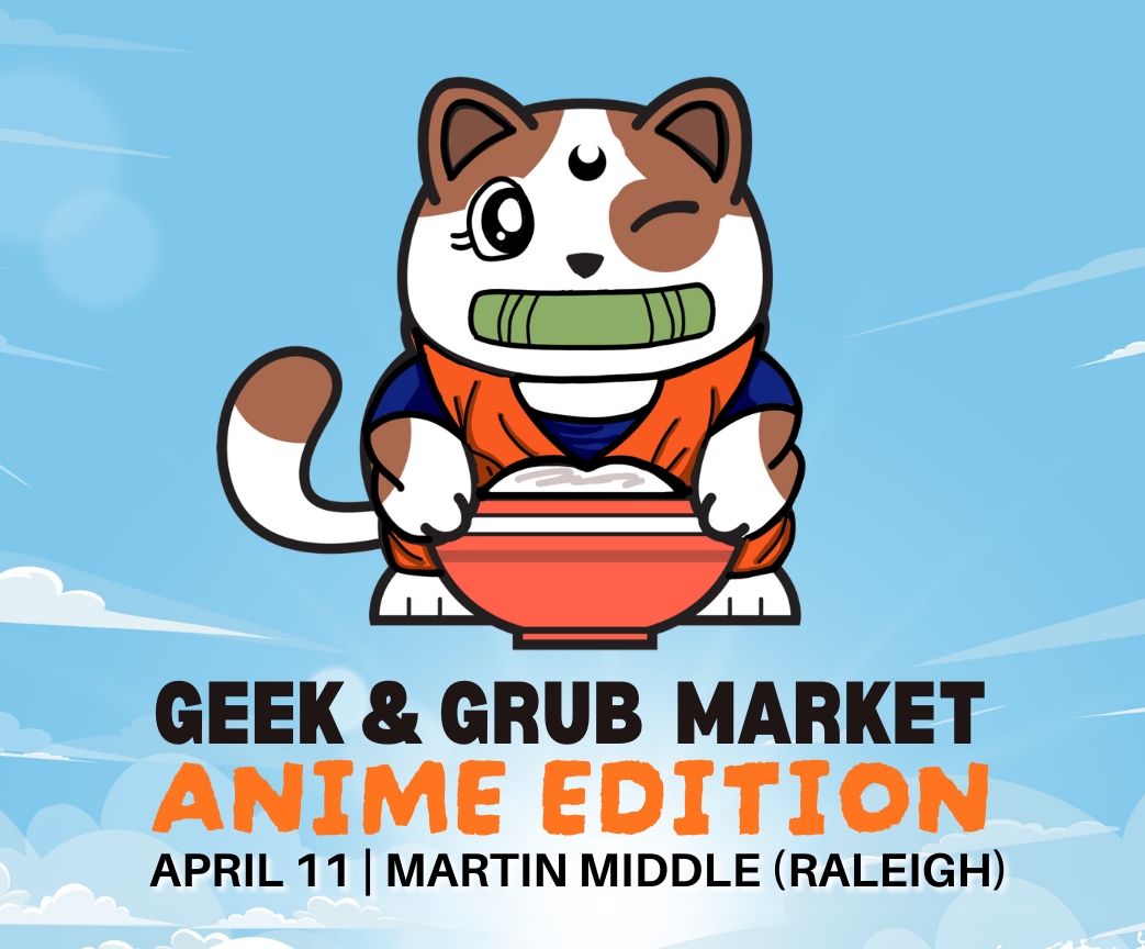 2026 Raleigh Geek and Grub Market (Anime Edition)