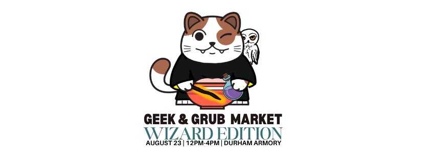 2026 Durham Geek and Grub Market (Wizard Edition)