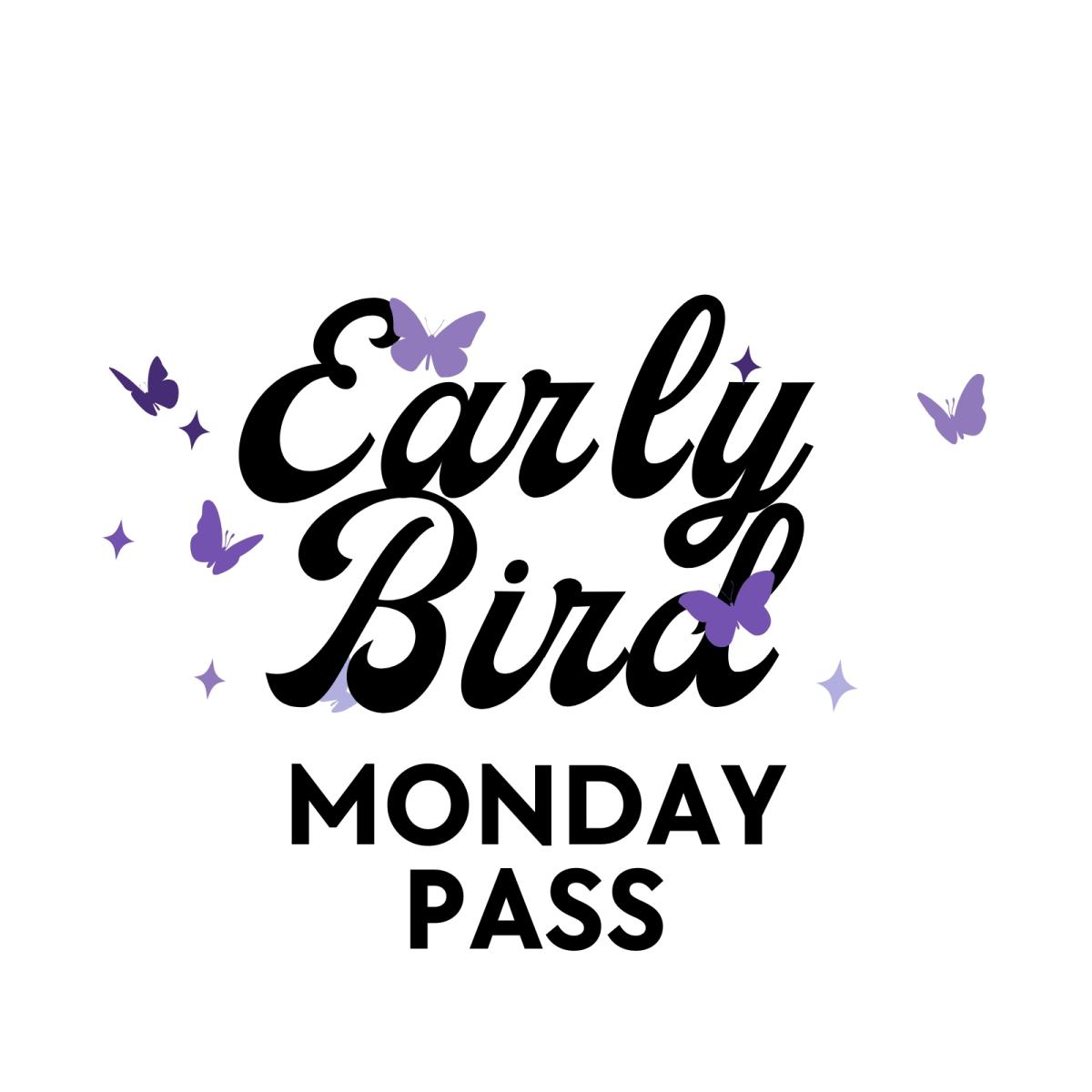 Early Bird Monday Pass cover picture