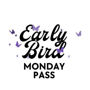 Early Bird Monday Pass cover picture
