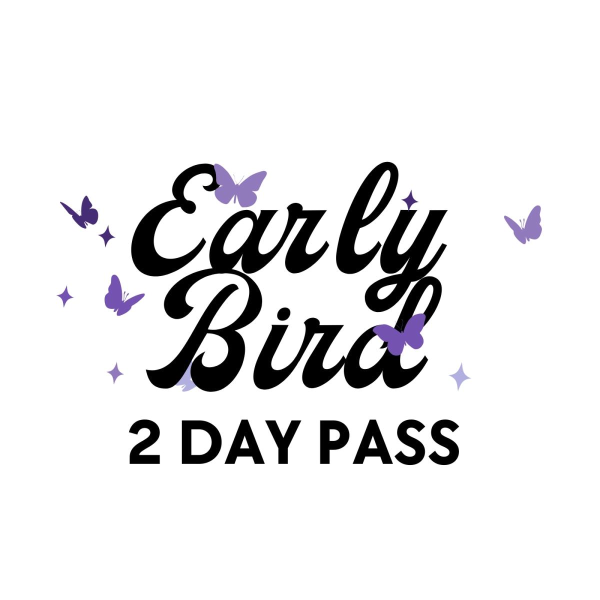 Early Bird 2 Day Pass cover picture