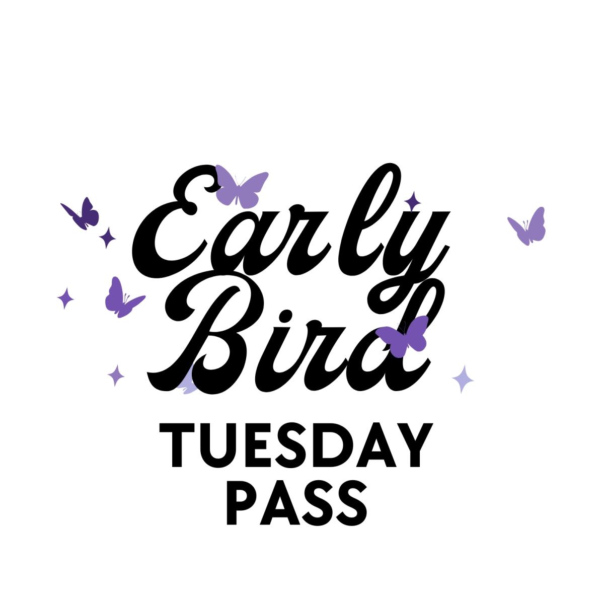 Early Bird Tuesday Pass cover picture