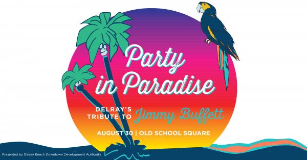 PARTY IN PARADISE: Delray's Tribute to Jimmy Buffett