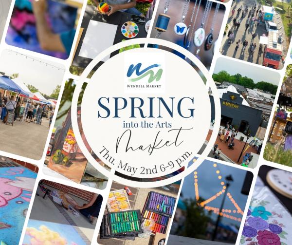 May 2nd Wendell Market and Spring Into the Arts