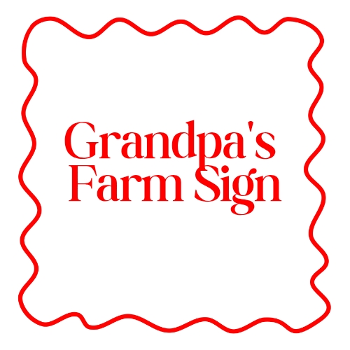 Grandpa's Farm Sign