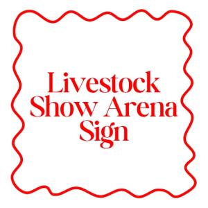Livestock Show Ring Sign